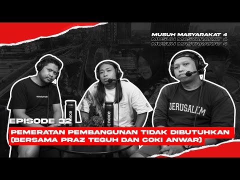 Pemerataan Pembangunan Tidak Dibutuhkan | Musuh Masyarakat (Tretan with Praz Teguh & Coki Anwar)