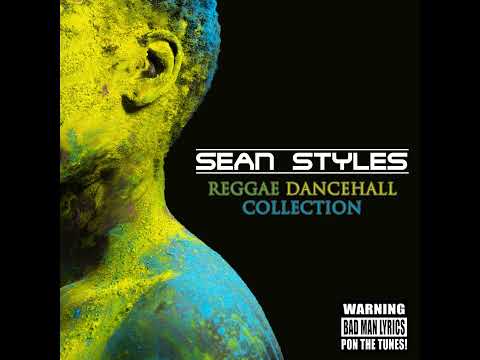 Sean Styles - Reggae Dancehall Collection