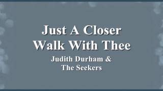 Just A Closer Walk With Thee - Judith Durham &amp; The Seekers - 1968