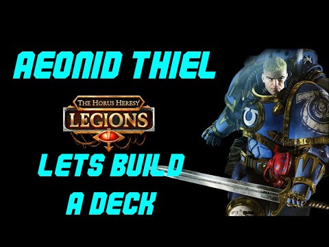 BETTER THAN MISSION? - Aeonid Thiel - Let's Build a Deck || The Horus Heresy: Legions