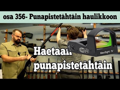 Osa 356 - Haulikkoon punapistetähtäin - 2023/2024