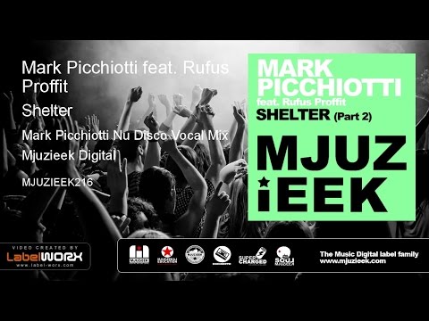Mark Picchiotti feat. Rufus Proffit - Shelter (Mark Picchiotti Nu Disco Vocal Mix)