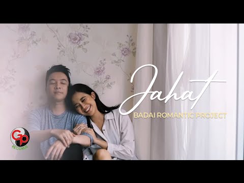 Badai Romantic Project - Jahat (Official Music Video) | OST. Cinta Mulia