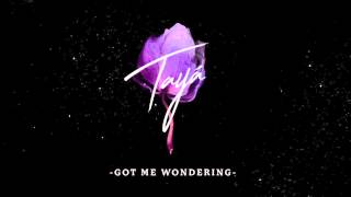 Tayá - Got Me Wondering