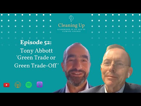 Green Trade or Green Trade-Off - Ep52: Tony Abbott