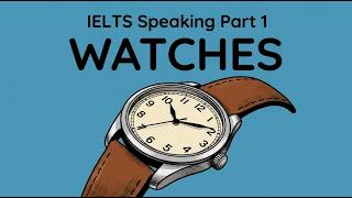 IELTS Speaking Part 1 – Watches