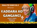 Ƙaddara Ko Ganganci 30-04-2024: Labarin Bazawara Mai Samiru Episode 6