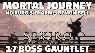 Sekiro Mortal Journey 17 BOSS GAUNTLET: No Kuro&#39;s Charm + Demon Bell