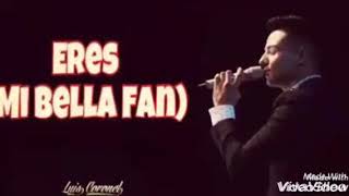 Eres- (Mi bella fan) Luis Coronel Sede Reynosa, Tamaulipas