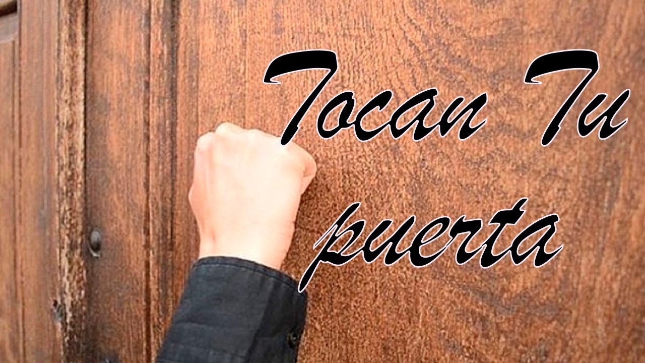 Tocan Tu puerta