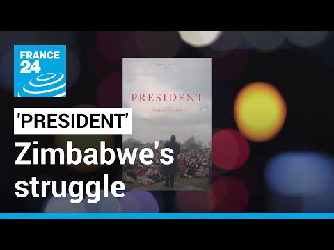 'President': An intimate look at Zimbabwe's struggle for democracy • FRANCE 24 English