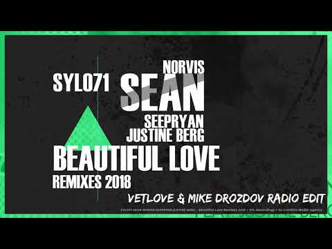 Sean Norvis & Seepryan ft. Justine Berg - Beautiful Love | VetLove & Mike Drozdov Remix