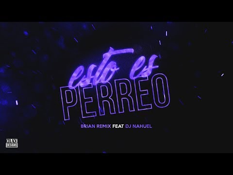 ESTO ES PERREO - RKT - BRIAN REMIX ✘ DJ NAHUEL