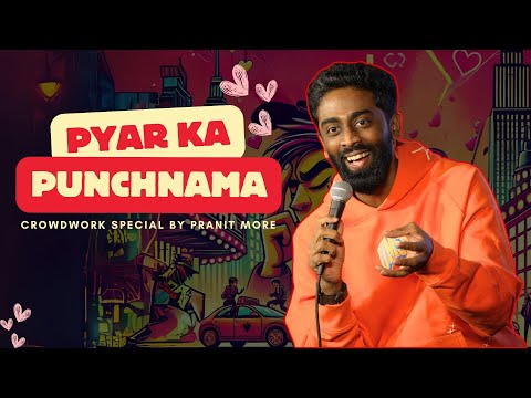 Pyar Ka Punchnama | Pranit More | Stand-Up Comedy | Crowd Work Special