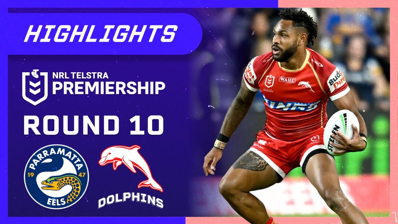 NRL Highlights: Eels v Dolphins - Round 10 | NRL on Nine