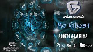 Mc Ghost | Adicto A La Rima | Salto En El Tiempo