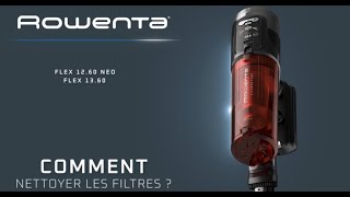 ROWENTA | X-Force Flex 12.60 NEO & 13.60 : comment nettoyer les filtres ?