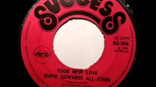 Rupie Edwards All Stars - Your New Love - Success - Pama Records
