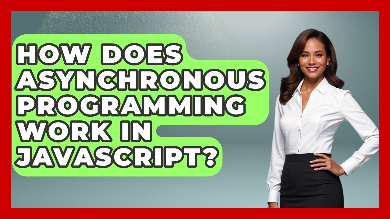 How Does Asynchronous Programming Work in JavaScript? | JavaScript Toolkit News