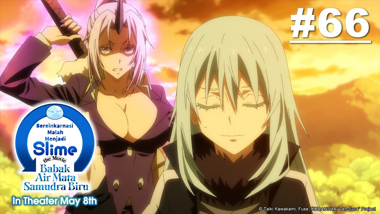 [Movie Tayang 5 Mei] (Tensura) Bereinkarnasi Malah Menjadi Slime - Episode 66 [Takarir Indonesia]