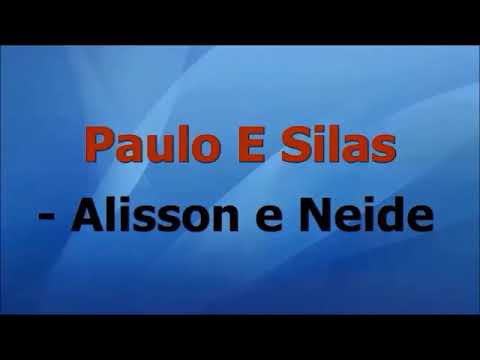 ALISSON E NEIDE/ PAULO E SILAS ( COM LETRA )