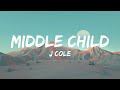 J Cole - MIDDLE CHILD (Lyrics)