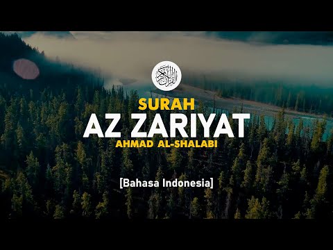 Surah Az Zariyat - Ahmad Al-Shalabi [ 051 ] I Bacaan Quran Merdu