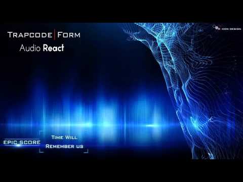 Epic Score - Time Will Remember Us | Audio React