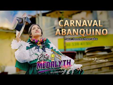 Liz Medalyth // Carnaval Abanquino // Videoclip oficial 2026