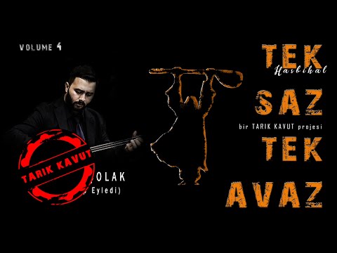 Bektaş Çolak - Hak Nasip Eyledi I Tek Saz Tek Avaz -Volume 4 © 2022 Tarık Kavut