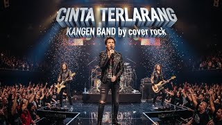 Download lagu CINTA TERLARANG - KANGEN BAND | COVER ROCK  mp3
