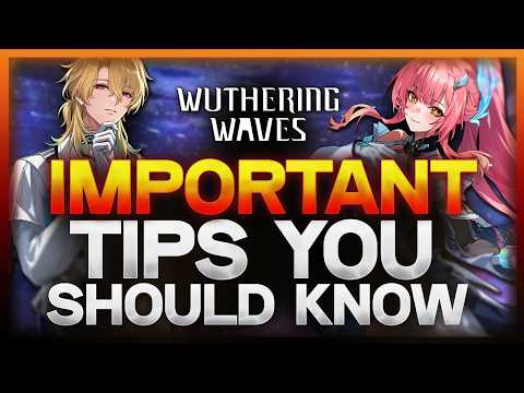 ALL PLAYERS NEED TO KNOW THESE TIPS | Wuthering Waves