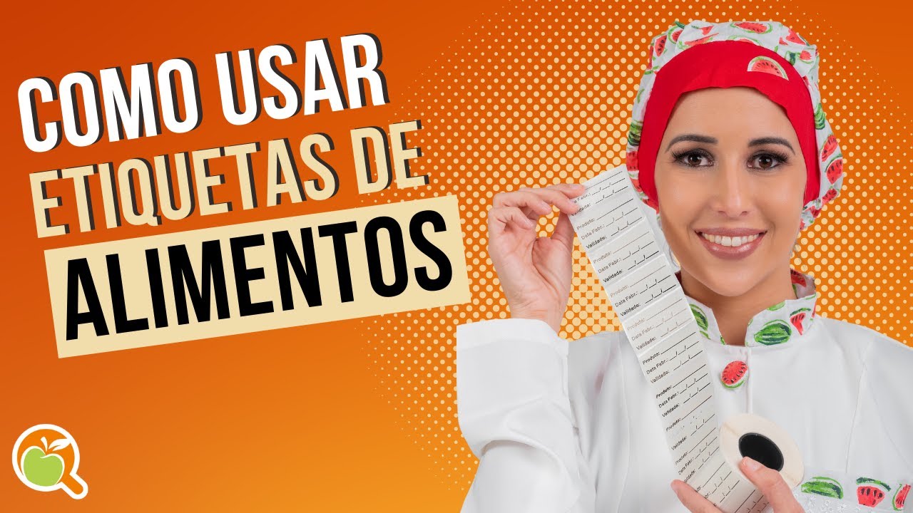 POR QUE DEVEMOS UTILIZAR AS ETIQUETAS NOS ALIMENTOS?