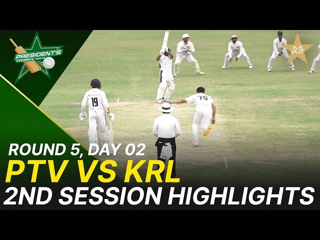 2nd Session Highlights | PTV vs KRL | President Trophy | 2025-26 | Day 2 | PCB | M2Y1K
