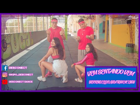 SHEVCHENKO E ELLOCO, GUI DA TROPA E MC 2 JHOW - VEM SENTANDO VEM/ Desconect Dance (coreografia)