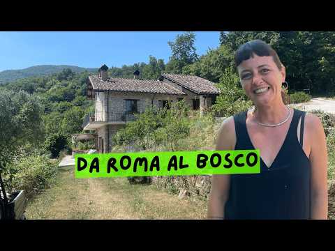 "Ho lasciato Roma per vivere in un bosco: la mia nuova vita (e quanto costa)"