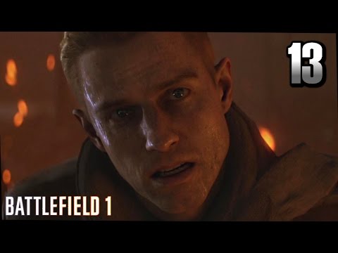 BATTLEFIELD 1 Gameplay Walkthrough Part 13 · Mission: Fall from Grace (Friends in High Places)