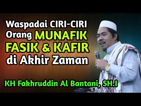 ciri orang munafik dan fasik | KH Fakhruddin Al Banani