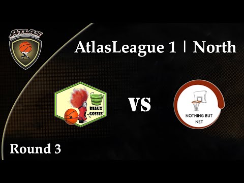 Atlasbasket - League 1 - Round 3 - BEAUX GOSSES vs NOTHING BUT NET 61-67