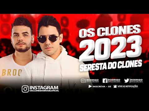 OS CLONES DO BRASIL 2023 - SERESTA DOS CLONES