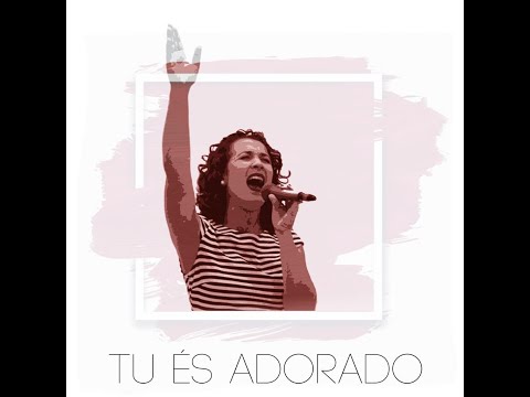Tu És Adorado video