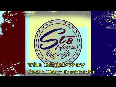 St8 HUSTL£ - "The Right Way" feat. Day Decosta