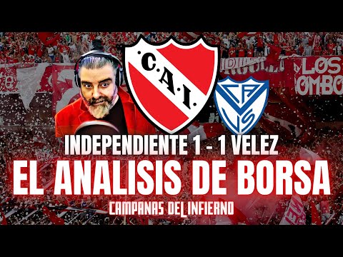 Independiente 1 - 1 Vélez | Borsa's analysis