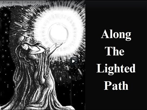 Along The Lighted Path