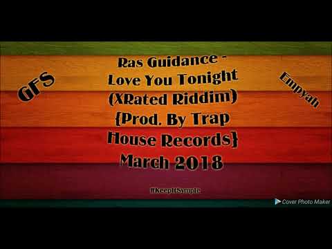 Ras Guidance - Love You Tonight (XRated Riddim) March 2018
