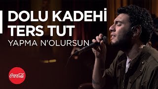 Dolu Kadehi Ters Tut @akustikhane / Yapma N'Olursun / #TadınıÇıkar