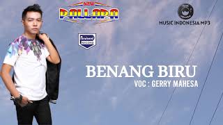 Download lagu Gerry Mahesa - BENANG BIRU NEW PALLAPA mp3 Download lagu Gerry Mahesa - BENANG BIRU NEW PALLAPA mp3