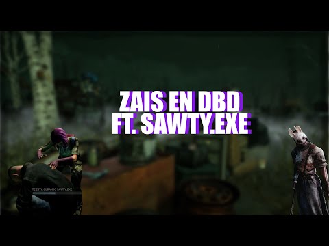 Mis primeras partidas ft.Sawty.exe | Zais en DBD