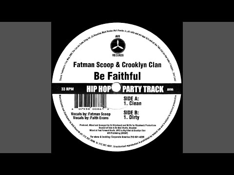 Fatman Scoop Feat. Crooklyn Clan & Faith Evans - Be Faithful - Original Version (Dirty)