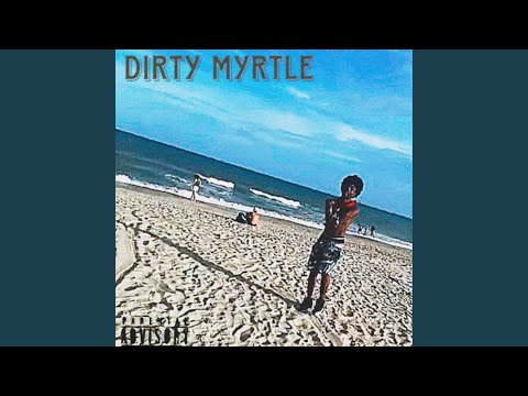 Dirty Myrtle